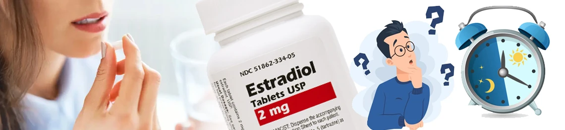 Best time to take estradiol pills – morning or night?